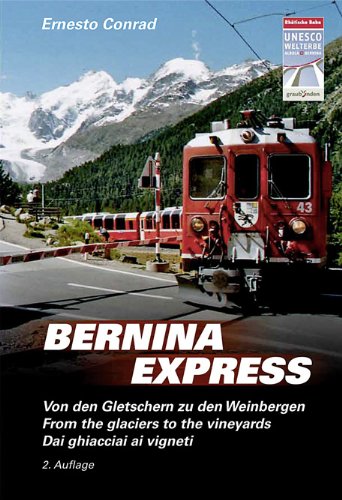 - Bernina-Express: Von den Gletschern zu den Weinbergen