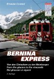  - Glacier Express: Rund um den langsamsten Schnellzug der Welt