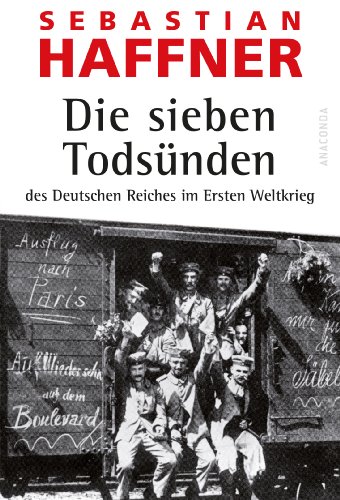 - Die sieben Todsünden des Deutschen Reiches im Ersten Weltkrieg