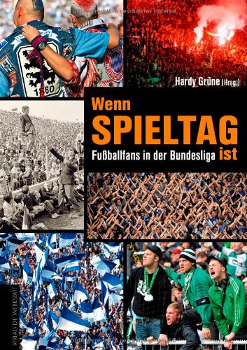  - Wenn Spieltag ist: Fußballfans in der Bundesliga