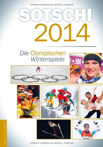  - Sotschi 2014: Die Olympischen Winterspiele