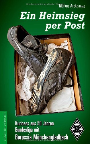  - Ein Heimsieg per Post: Kurioses aus 50 Jahren Bundesliga mit Borussia Mönchengladbach