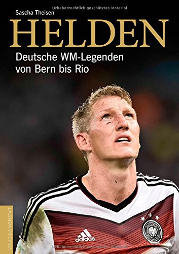  - Helden: Deutsche WM-Legenden von Bern bis Rio