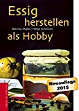 Wiedemann, Georg-Heinrich - Das Buch vom guten Essig: Geschichte, Herstellung, Gesundheit, Rezepte