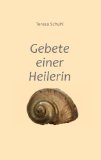  - Die Heilkraft der Gebete
