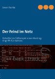  - Methoden der Hacker Schritt für Schritt erklärt...: ...erkennen, abwehren, sich schützen