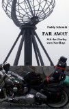  - Mit dem Motorrad zum Nordkap: Tourenführer von Hamburg an der norwegischen Küste entlang über die Lofoten zum Nordkap und über Finnland und Schweden zurück: 6600 km in 15 Etappen