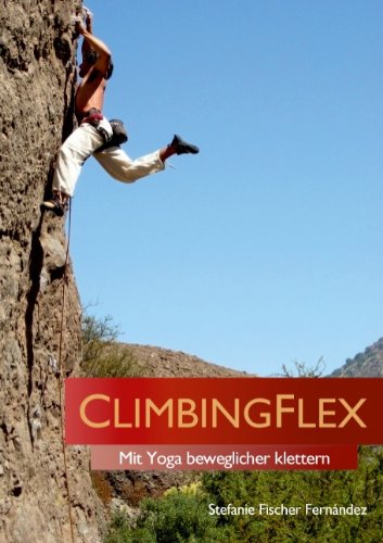 - ClimbingFlex: Mit Yoga beweglicher klettern