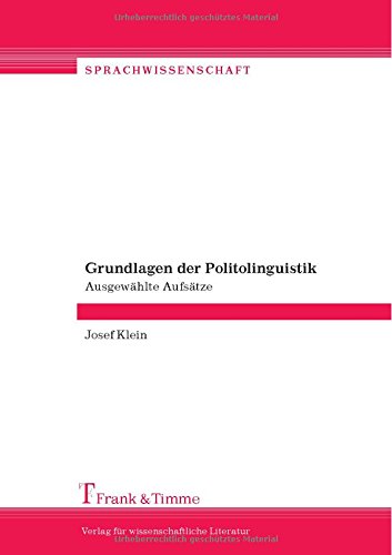  - Grundlagen der Politolinguistik: Ausgewählte Aufsätze