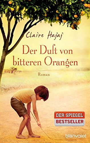  - Der Duft von bitteren Orangen: Roman