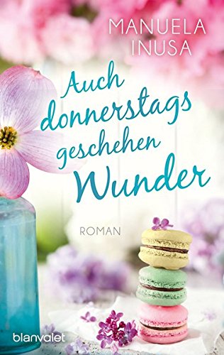  - Auch donnerstags geschehen Wunder: Roman