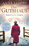  - Das Gutshaus - Glanzvolle Zeiten: Roman (Die Gutshaus-Saga, Band 1)