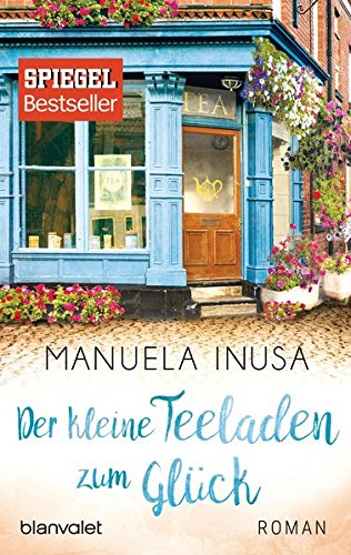 - Der kleine Teeladen zum Glück: Roman (Valerie Lane, Band 1)