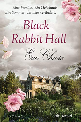 - Black Rabbit Hall - Eine Familie. Ein Geheimnis. Ein Sommer, der alles verändert.: Roman