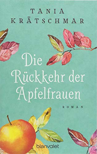 - Die Rückkehr der Apfelfrauen: Roman