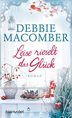 - Leise rieselt das Glück: Roman