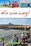  - Schönes Wochenende! Die 100 besten Städtereisen von Talinn über London, Brügge, Madrid, Florenz bis nach Athen, incl. Shopping und Hoteltipps