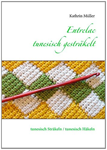  - Entrelac - tunesisch gesträkelt: tunesisch Sträkeln / tunesisch Häkeln