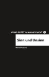  - Die Komplexitätsfalle / UT: Wie sich Komplexität auf den Menschen auswirkt: vom Informationsmangel bis zum Zusammenbruch