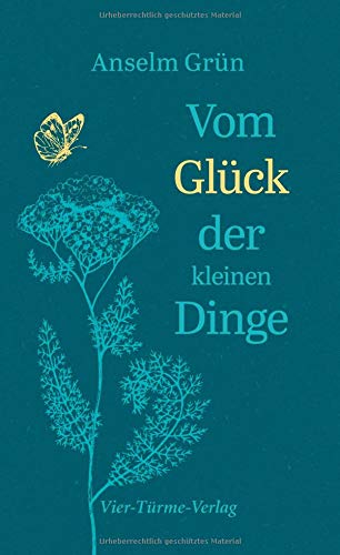 Grün, Anselm - Vom Glück der kleinen Dinge