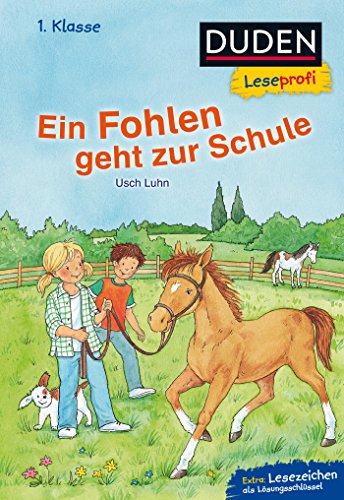  - Duden Leseprofi - Ein Fohlen geht zur Schule, 1. Klasse (DUDEN Leseprofi 1. Klasse)