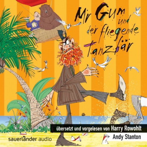 - Mr Gum und der fliegende Tanzbär: Übersetzt und vorgelesen von Harry Rowohlt