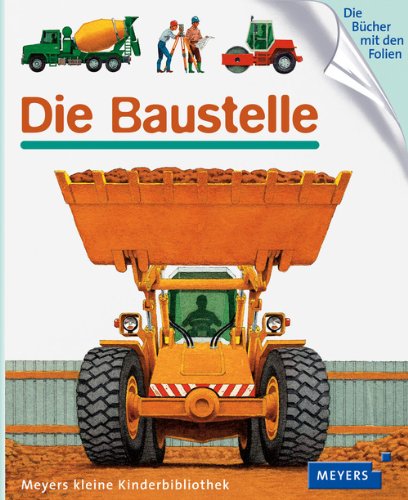  - Die Baustelle: Meyers kleine Kinderbibliothek 41