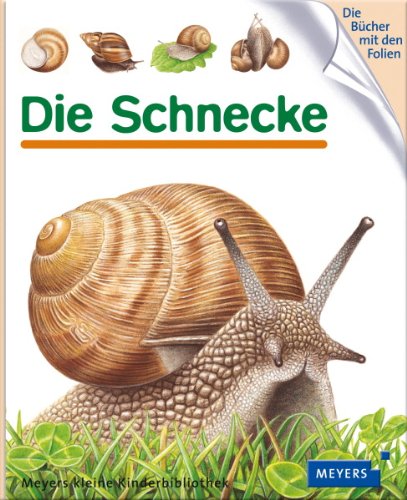  - Die Schnecke: Meyers kleine Kinderbibliothek 92: Ab 3 Jahren