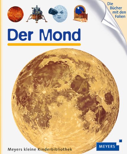  - Der Mond: Meyers kleine Kinderbibliothek 85