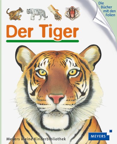 - Der Tiger: Meyers kleine Kinderbibliothek 77