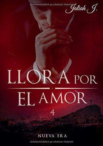 J., Jaliah - Llora por el amor 4: Nueva Era