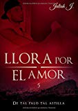 J., Jaliah - Llora por el amor 4: Nueva Era