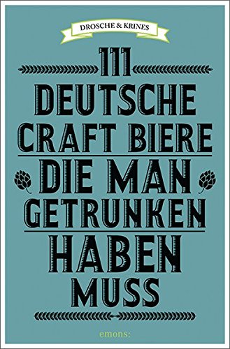  - 111 deutsche Craft Biere, die man getrunken haben muss