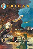  - Trigan: Bd. 14: An allen Fronten
