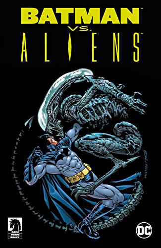 - Batman vs. Aliens