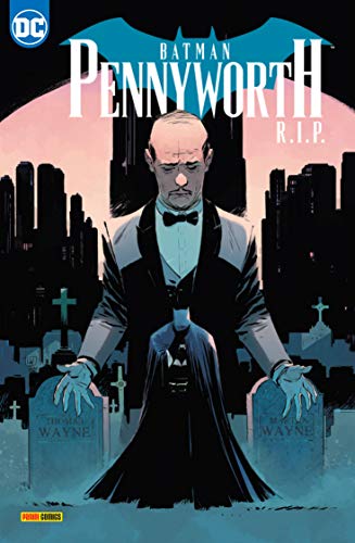 King, Tom, Tynion IV, James, Tomasi, Peter J., Fornes, Jorge, Barrows, Eddy, Risso, Eduardo, Ferreira, Eber, Burnham, Chris, Takara, Marcio, Neves, Diogenes, Lafuente, David, Kumar, Sumit, Norton, Mik - Batman Sonderband: Pennyworth R.I.P.