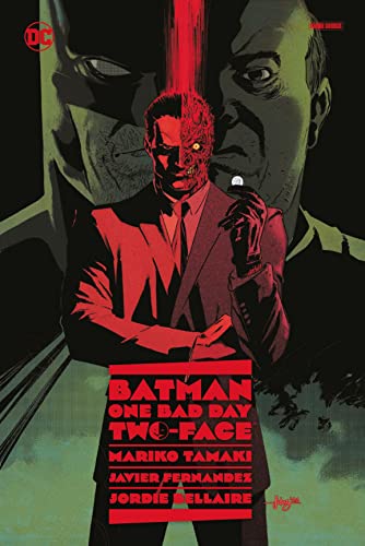Tamaki, Mariko, Fernandez, Javier, Kruhm, Ralph - Batman - One Bad Day: Two-Face