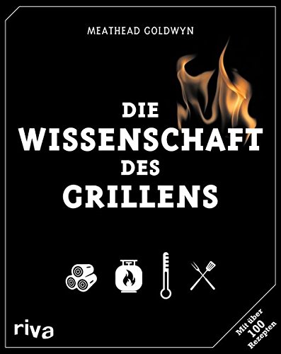 - Die Wissenschaft des Grillens