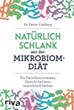 Kirschner-Brouns, Suzann - Abnehmen mit dem Darm: Die sensationelle Mikrobiom-Diät (GU Einzeltitel Gesunde Ernährung)