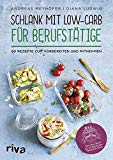 Meyhöfer, Andreas - Schlank mit Low-Carb: Das 28-Tage-Programm