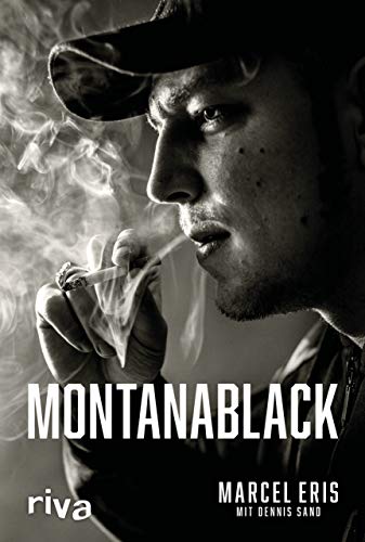 Eris, Marcel - MontanaBlack: Vom Junkie zum YouTuber