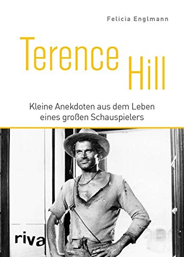  - Terence Hill: Kleine Anekdoten aus dem Leben eines großen Schauspielers