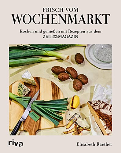 Raether, Elisabeth - Frisch vom Wochenmarkt (ZEITmagazin)