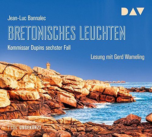 - Bretonisches Leuchten. Kommissar Dupins sechster Fall: Ungekürzte Lesung mit Gerd Wameling (7 CDs)