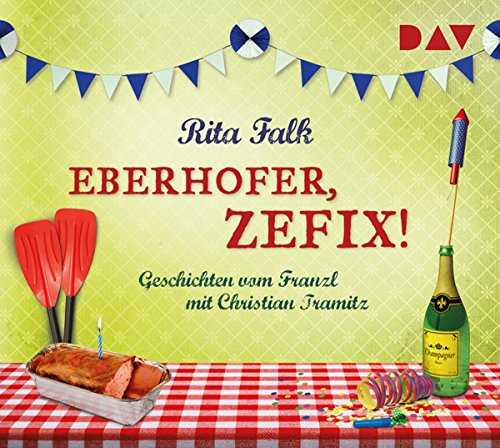 - Eberhofer, zefix! Geschichten vom Franzl: Ungekürzte Lesung mit Christian Tramitz (1 CD)