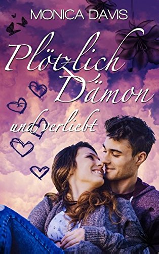 Davis, Monica - Plötzlich Dämon und verliebt: Fantasy Romance