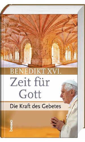 - Zeit für Gott: Die Kraft des Gebetes