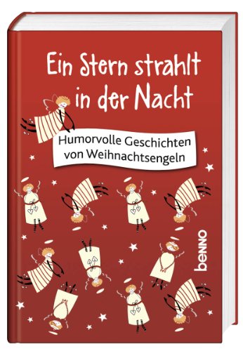 - Ein Stern strahlt in der Nacht: Humorvolle Geschichten von Weihnachtsengeln
