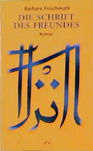  - Die Schrift des Freundes: Roman