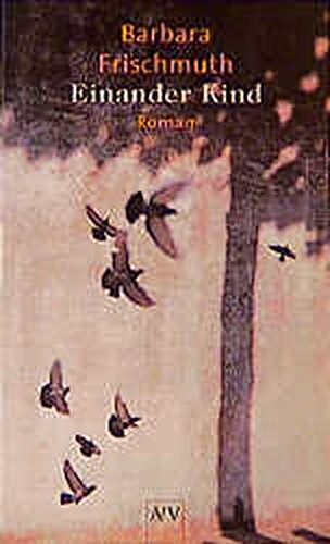  - Einander Kind: Roman
